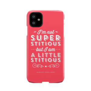 The Office Dunder Mifflin Michael Scott Quote - Superstitious Phone Case