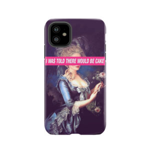 There Will Be Cake Tough Phone Case