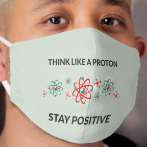 Think like a proton Cloth Face Mask