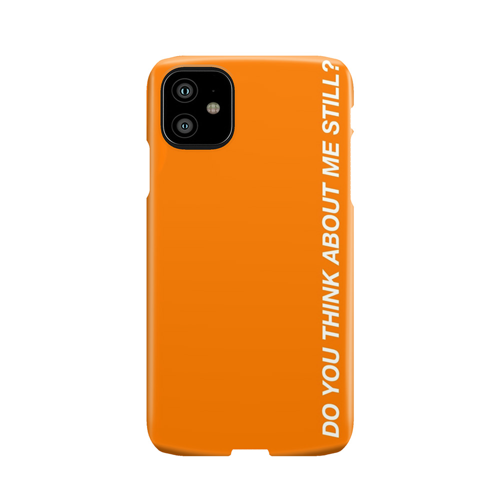 Thinkin' Bout You Phone Case