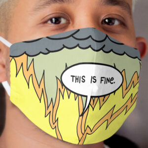 This is fine. Cloth Face Mask 4