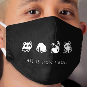 THIS IS HOW I ROLL Cloth Face Mask