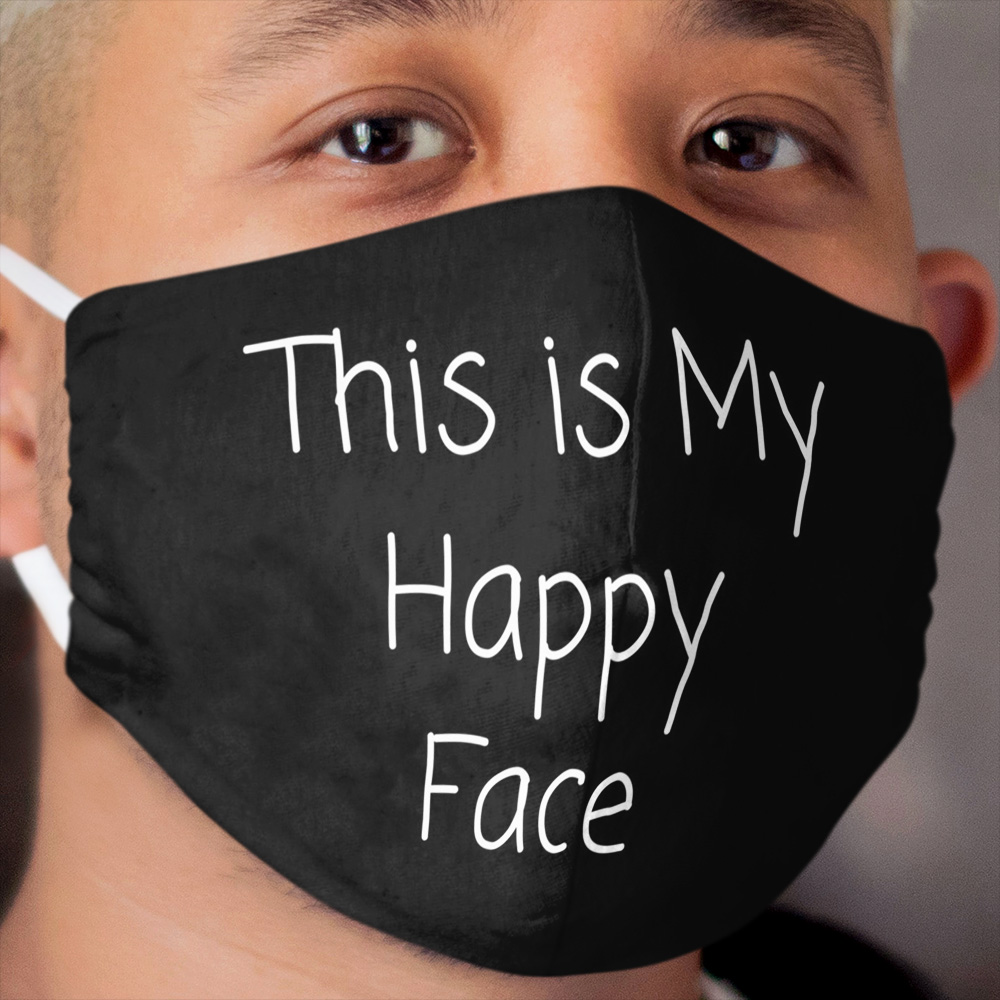 This Is My Happy Cloth Face Mask