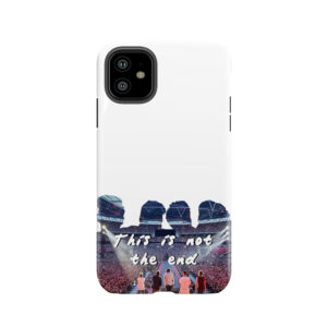 This Is Not The End Tough Phone Case