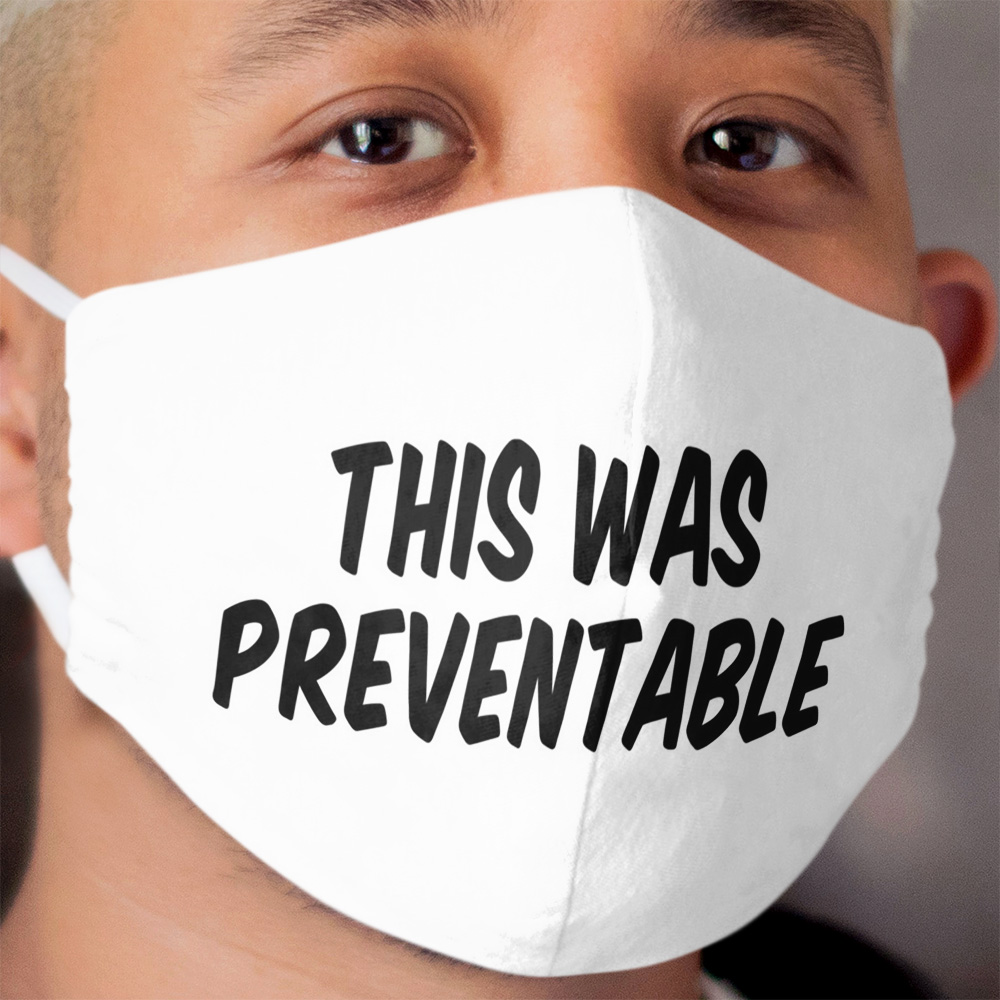This Was Preventable Cloth Face Mask 3