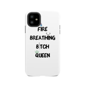 Throne Of Glass: 'Fire-Breathing B*Tch-Queen' Tough Phone Case