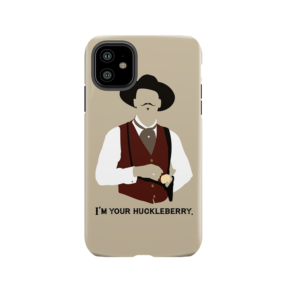 Tombstone: I'M Your Huckleberry Tough Phone Case