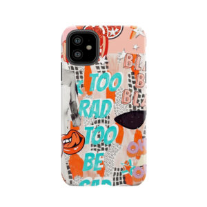 Too Rad Too Be Sad Collage Tough Phone Case