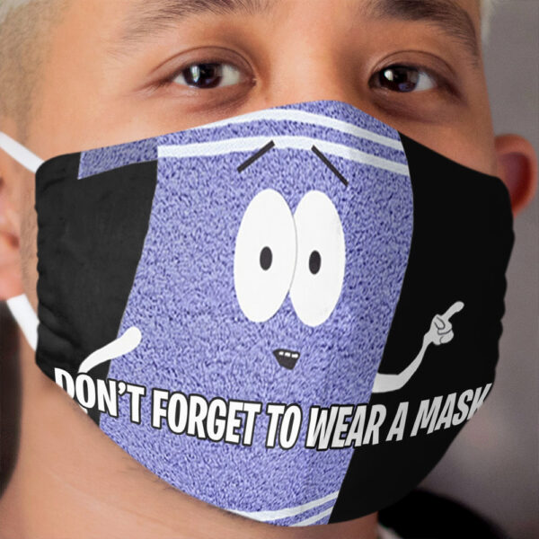 Towelie 'Don't Forget To Wear A Cloth Face Mask' Cloth Face Mask