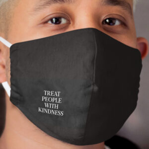 Treat people with kindness black Cloth Face Mask