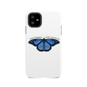 Treat People With Kindness Butterfly In Blue Tough Phone Case