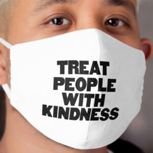 treat people with kindness Cloth Face Mask 5
