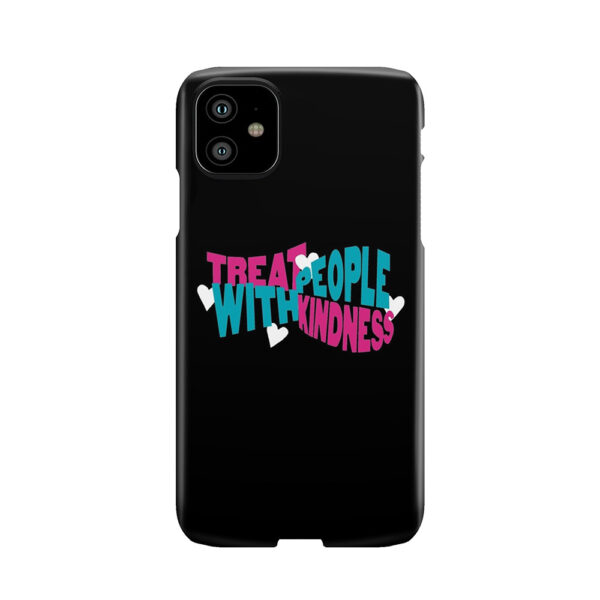 Treat People With Kindness V3 Phone Case