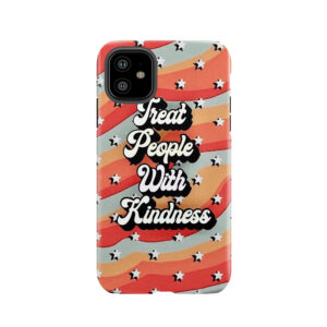Treat People With Kindness V4 Tough Phone Case