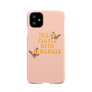 Treat People With Kindness V5 Phone Case