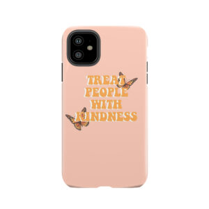 Treat People With Kindness V5 Tough Phone Case
