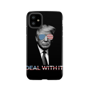 Trump- Deal With It Tough Phone Case