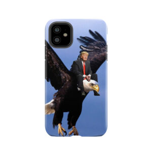 Trump Riding Eagle Tough Phone Case