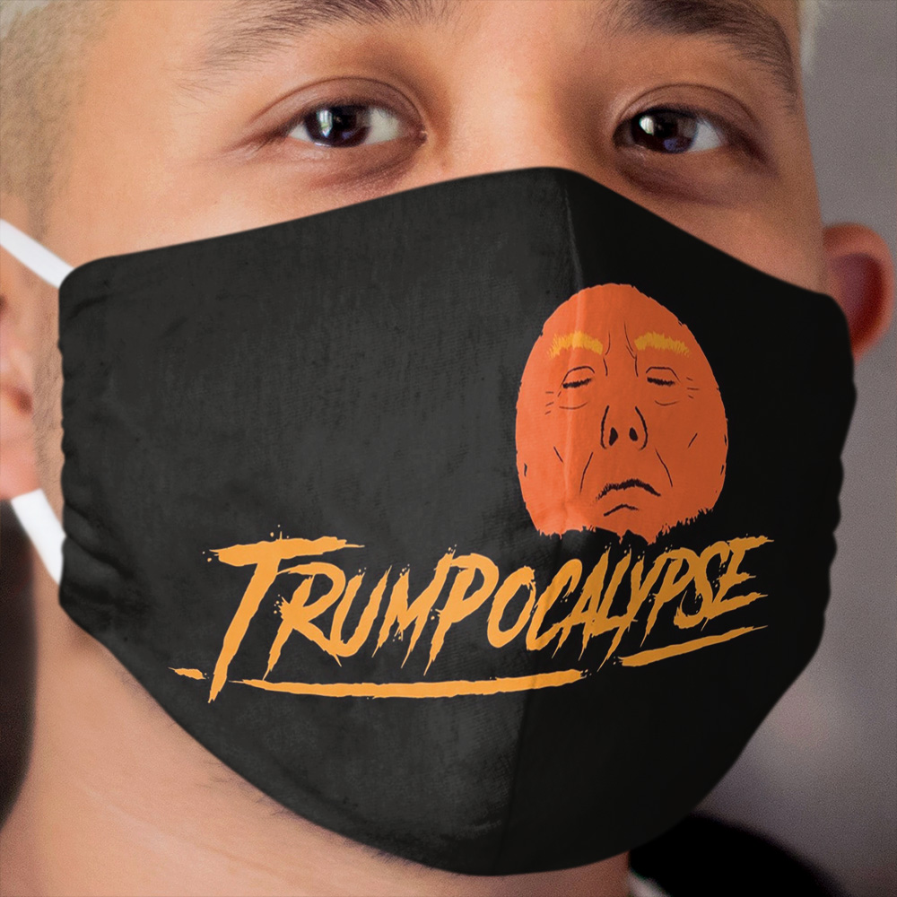 Trumpocalypse Cloth Face Mask