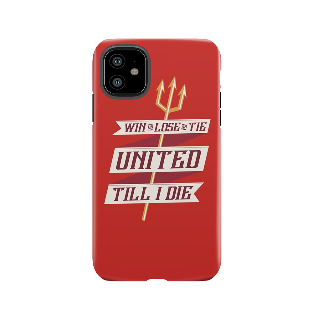 United Till I Die Tough Phone Case
