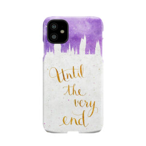 Until The Very End 2 Phone Case