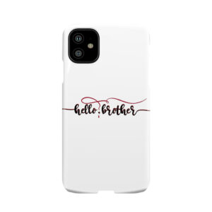 Vampire Diaries Quote - Hello Brother - Damon And Stefan Phone Case