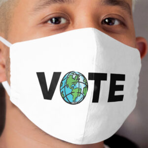 VOTE For The Climate Turn Out Blue Democratic Independent Voters for the Earth Cloth Face Mask
