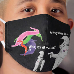 Wait, it's all worms? Cloth Face Mask