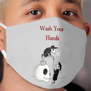 Wash your Hands! Plague doctors. Cloth Face Mask