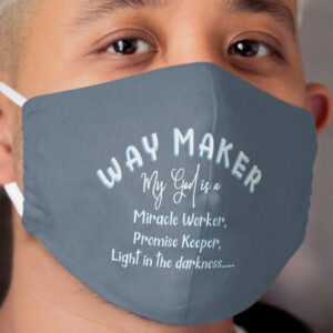Way Maker Light in the Darkness Christian Cloth Face Mask