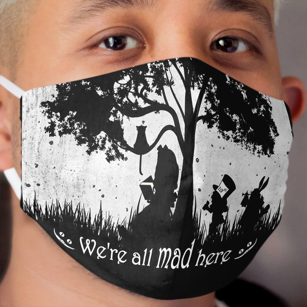 We're All Mad Here Cloth Face Mask 4
