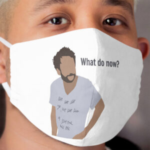 What Do Now? Cloth Face Mask