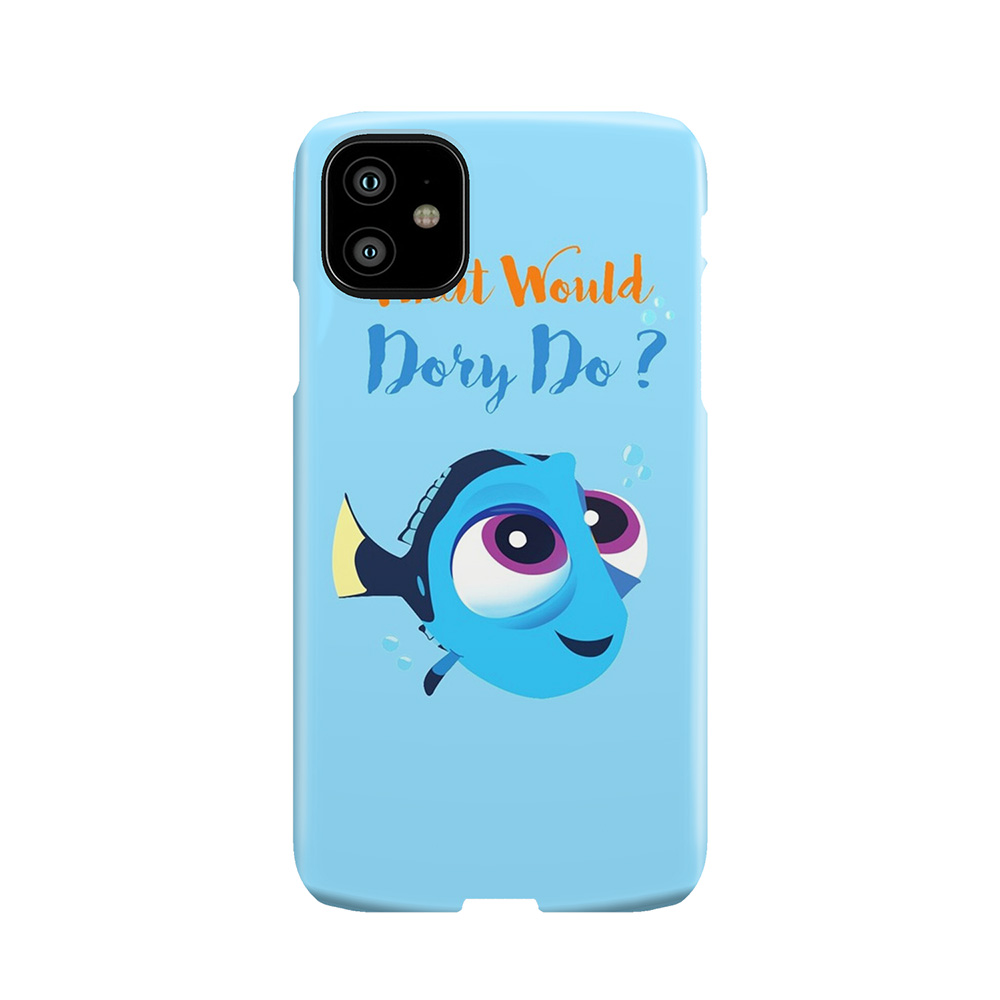 What Would Baby Dory Do Phone Case