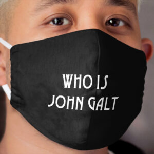WHO IS JOHN GALT Cloth Face Mask