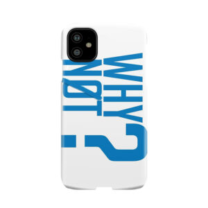 Why Not? - Westbrook Phone Case