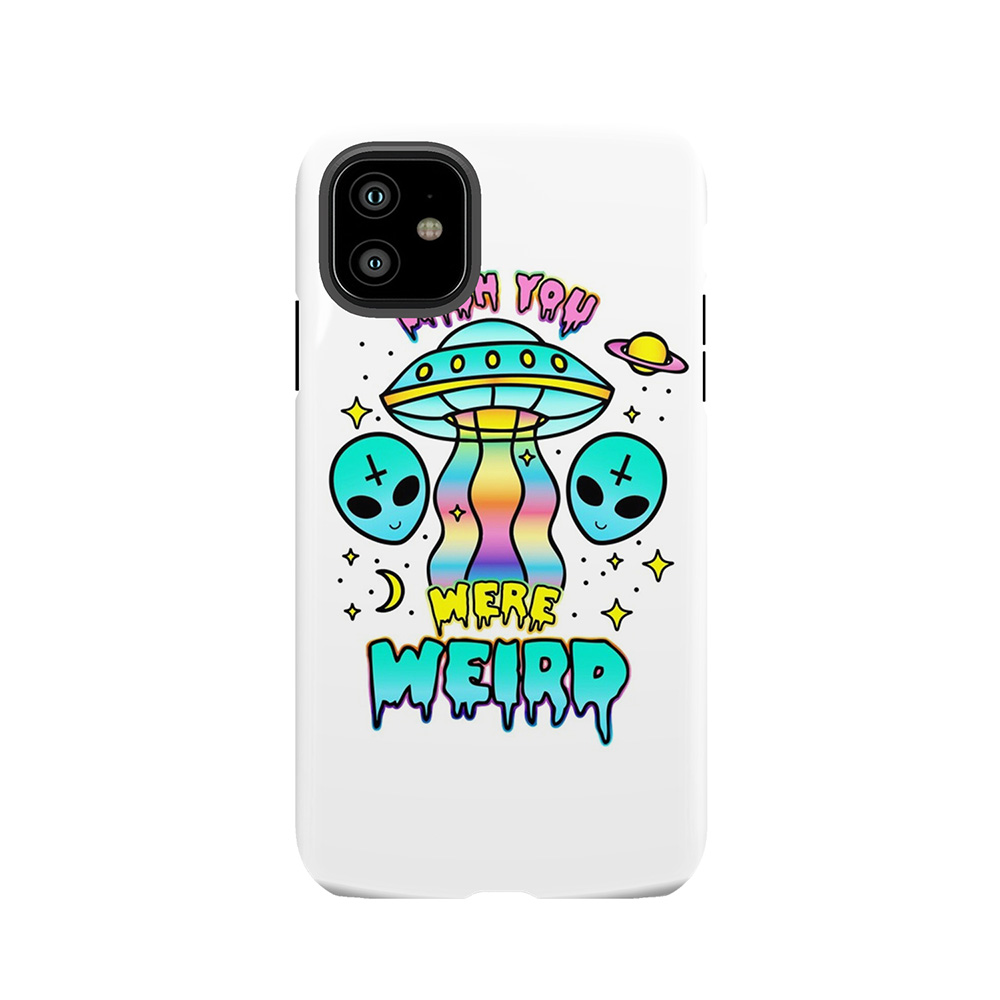 Wish You Were Weird Tough Phone Case