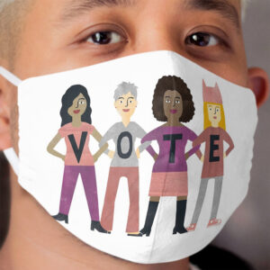 Women Unite and VOTE! Cloth Face Mask
