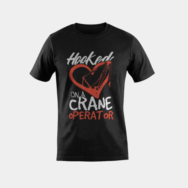 Womens Crane Operator Wife Hooked on a Crane Operator Gift T-Shirt