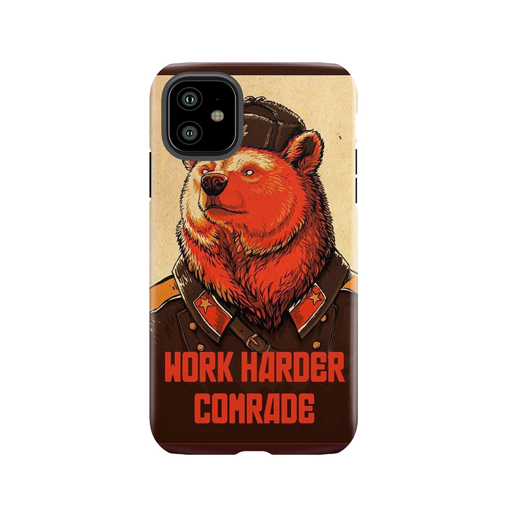 Work Harder Comrade Tough Phone Case