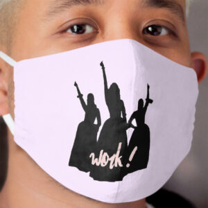 Work! Cloth Face Mask