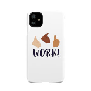 Work! (Schuyler Sisters) Phone Case
