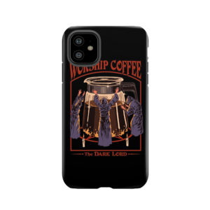 Worship Coffee Tough Phone Case