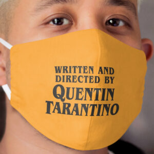 Written and Directed by Quentin Tarantino Cloth Face Mask 2