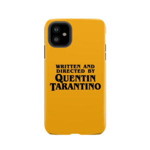 Written And Directed By Tarantino Tough Phone Case