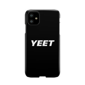 Yeet Phone Case