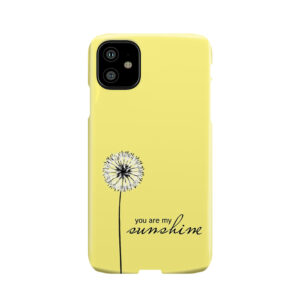 You Are My Sunshine 02 Phone Case
