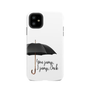 You Jump, I Jump Tough Phone Case