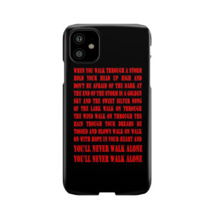 You'Ll Never Walk Alone - Red Phone Case