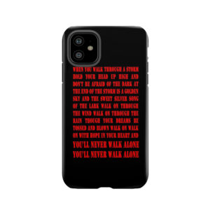 You'Ll Never Walk Alone - Red Tough Phone Case