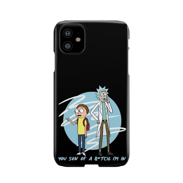 You Son Of A B*Tch, I'M In (Rick & Morty) Phone Case